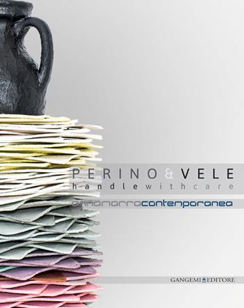 Perino & vele. Handle with care. Ediz. illustrata - Lorenzo Respi - Libro Gangemi Editore 2014, Arte, Disegno, Rilievo, Design | Libraccio.it