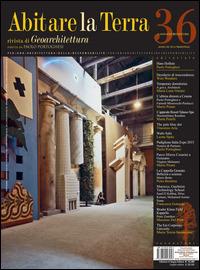 Abitare la terra. Ediz. italiana e inglese. Vol. 36  - Libro Gangemi Editore 2014, Arti visive, architettura e urbanistica | Libraccio.it