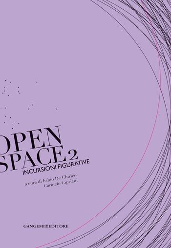 Incursioni figurative. Open space 2  - Libro Gangemi Editore 2014, Arti visive, architettura e urbanistica | Libraccio.it