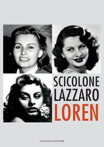 Scicolone Lazzaro Loren  - Libro Gangemi Editore 2014, Arti visive, architettura e urbanistica | Libraccio.it