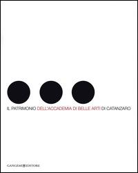 Visione inattesa. Il patrimonio dell'Accademia di Belle Arti di Catanzaro. Ediz. illustrata  - Libro Gangemi Editore 2015, Arti visive, architettura e urbanistica | Libraccio.it