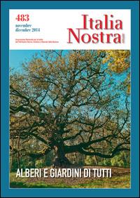 Italia nostra (2014). Vol. 483: Alberi e giardini di tutti  - Libro Gangemi Editore 2015, Le ragioni dell'uomo | Libraccio.it