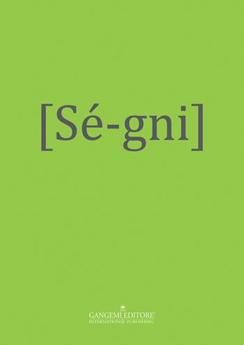 Sé-gni  - Libro Gangemi Editore 2015, Arte, Disegno, Rilievo, Design | Libraccio.it
