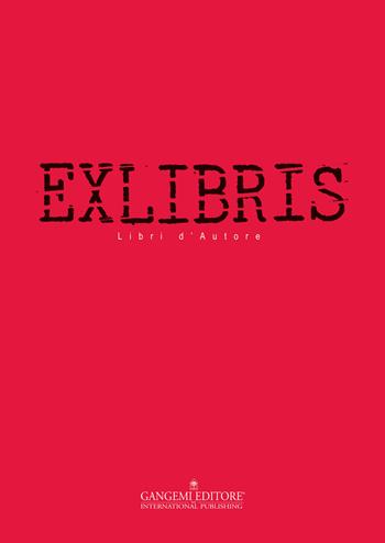 Exlibris. Libri d'autore  - Libro Gangemi Editore 2015, Arte, Disegno, Rilievo, Design | Libraccio.it