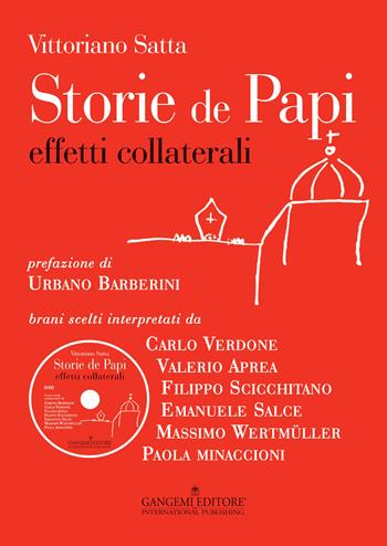 Storie de papi. Effetti collaterali. Con DVD - Vittoriano Satta - Libro Gangemi Editore 2015, Roma e Lazio | Libraccio.it