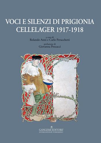 Voci e silenzi di prigionia. Cellelager 1917-1918  - Libro Gangemi Editore 2015, Le ragioni dell'uomo | Libraccio.it