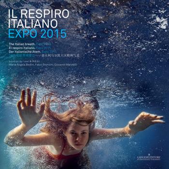 Il respiro italiano. Expo 2015. Ediz. italiana, inglese, spagnola e tedesca  - Libro Gangemi Editore 2015, Arte, Disegno, Rilievo, Design | Libraccio.it
