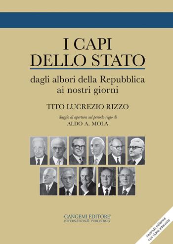 I capi dello stato. Dagli albori della Repubblica ai nostri giorni 1946-2015 - Tito Lucrezio Rizzo - Libro Gangemi Editore 2015, Le ragioni dell'uomo | Libraccio.it