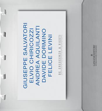Giuseppe Salvatori, Elvio Chiricozzi, Andrea Aquilanti, Davide Dormino, Felice Levini. Ediz. italiana e inglese  - Libro Gangemi Editore 2015, Architettura e urbanistica | Libraccio.it