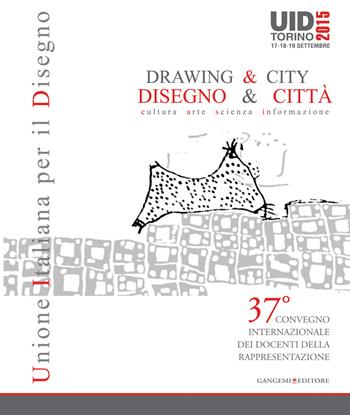 Disegno & citta-Drawing & city. Ediz. bilingue  - Libro Gangemi Editore 2015, Arti visive, architettura e urbanistica | Libraccio.it