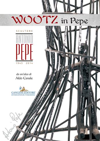 Antonio Pepe scultore. Ediz. illustrata  - Libro Gangemi Editore 2015, Arti visive, architettura e urbanistica | Libraccio.it
