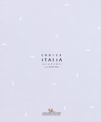 Codice Italia Academy. Ediz. illustrata  - Libro Gangemi Editore 2015, Arti visive, architettura e urbanistica | Libraccio.it