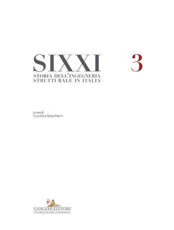 SIXXI. Storia dell'ingegneria strutturale in Italia. Vol. 3  - Libro Gangemi Editore 2015, Arti visive, architettura e urbanistica | Libraccio.it