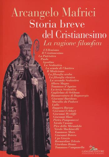 Storia breve del cristianesimo. La ragione filosofica - Arcangelo Mafrici - Libro Gangemi Editore 2015, È arte vera e letteratura | Libraccio.it