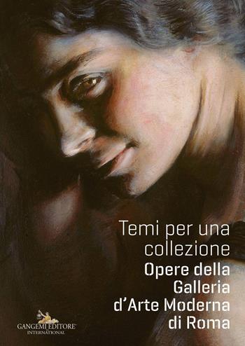 Temi per una collezione. Opere della Galleria d'Arte Moderna di Roma  - Libro Gangemi Editore 2017, Arti visive, architettura e urbanistica | Libraccio.it