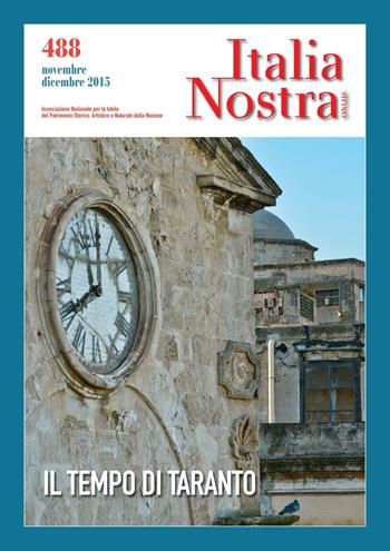 Italia nostra (2015). Vol. 488: tempo di Taranto, Il.  - Libro Gangemi Editore 2019, Le ragioni dell'uomo | Libraccio.it