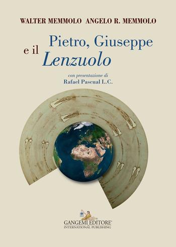 Pietro, Giuseppe e il lenzuolo - Walter Memmolo, Angelo R. Memmolo - Libro Gangemi Editore 2016, Le ragioni dell'uomo | Libraccio.it