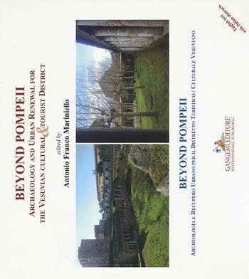 Beyond Pompeii. Archaeology and urban renewal for the Vesuvian cultural & tourist district. Ediz. illustrata  - Libro Gangemi Editore 2016 | Libraccio.it