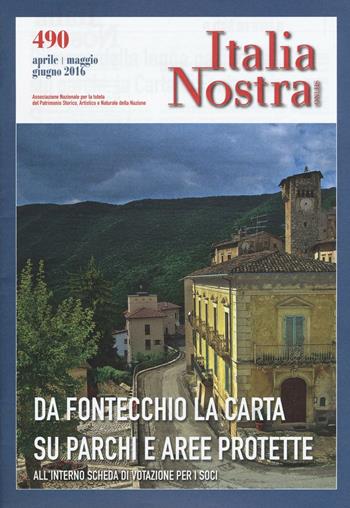Italia nostra (2016). Vol. 490: Da Fontecchio la carta su parchi e aree protette  - Libro Gangemi Editore 2016 | Libraccio.it