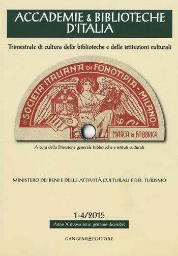 Accademie & biblioteche d'Italia (2015) vol. 1-4  - Libro Gangemi Editore 2016 | Libraccio.it