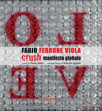 Fabio Ferrone Viola. Crush, manifesto globale. Ediz. illustrata  - Libro Gangemi Editore 2016 | Libraccio.it