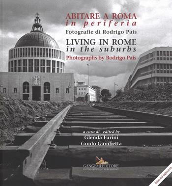 Abitare a Roma in periferia. Ediz. italiana e inglese  - Libro Gangemi Editore 2016 | Libraccio.it