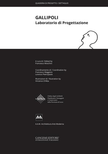 Gallipoli. Laboratorio di progettazione. Ediz. illustrata  - Libro Gangemi Editore 2016, Arti visive, architettura e urbanistica | Libraccio.it