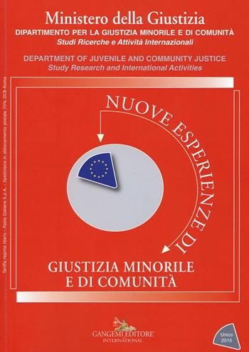 Nuove esperienze di giustizia minorile. Unico 2015  - Libro Gangemi Editore 2017, Le ragioni dell'uomo | Libraccio.it