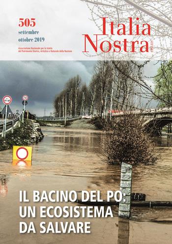 Italia nostra (2019). Vol. 505: Il bacino del Po: un ecosistema da salvare (Settembre-Ottobre)  - Libro Gangemi Editore 2019, Periodici | Libraccio.it