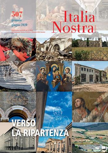 Italia nostra (2020). Vol. 507: Verso la ripartenza (Gennaio-Giugno).  - Libro Gangemi Editore 2020, Le ragioni dell'uomo | Libraccio.it