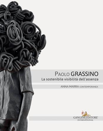 Paolo Grassino. La sostenibile visibilità dell'assenza. Catalogo della mostra (Roma, 18 maggio-30 giugno 2017). Ediz. italiana e inglese  - Libro Gangemi Editore 2017, Arti visive, architettura e urbanistica | Libraccio.it