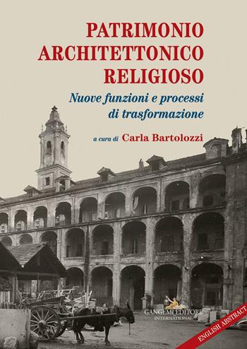Patrimonio architettonico religioso. Nuove funzioni e processi di strasformazione  - Libro Gangemi Editore 2017, Architettura, urbanistica, ambiente | Libraccio.it