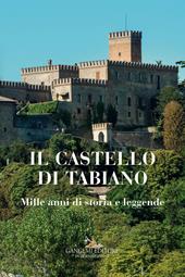 Il castello di Tabiano. Mille anni di storia e leggende