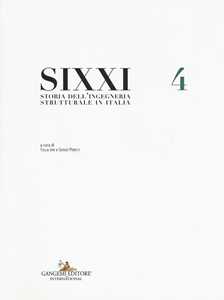 Image of SIXXI. Storia dell'ingegneria strutturale in Italia. Vol. 4