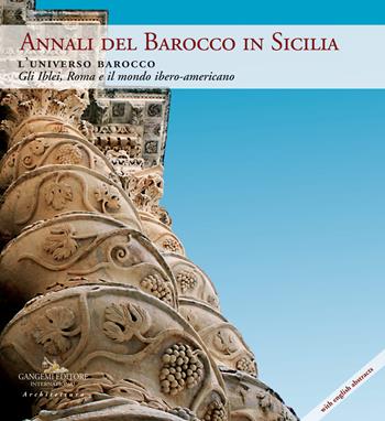 Annali del barocco in Sicilia. Ediz. a colori. Vol. 9: L' universo barocco. Gli Iblei, Roma e il mondo ibero-americano  - Libro Gangemi Editore 2018, Periodici | Libraccio.it