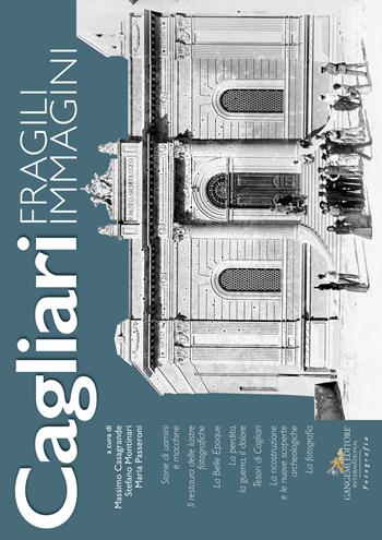 Cagliari. Fragili immagini. Ediz. illustrata  - Libro Gangemi Editore 2018, Arti visive, architettura e urbanistica | Libraccio.it
