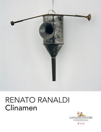Renato Ranaldi. Clinamen. Catalogo della mostra (Cassino, 9 marzo-9 luglio 2018). Ediz. a colori  - Libro Gangemi Editore 2018, Arti visive, architettura e urbanistica | Libraccio.it