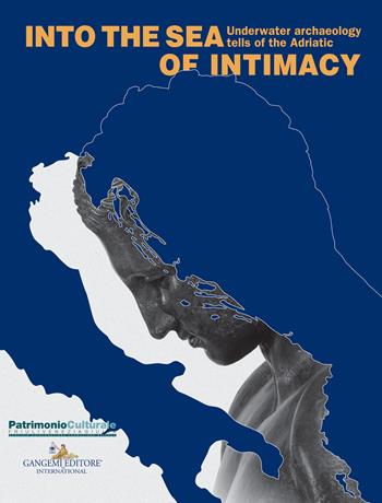 Into the sea of intimacy. Underwater archaeology tells of the Adriatic. Catalogo della mostra (Trieste, 17 dicembre 2017-1 maggio 2018). Ediz. a colori - Rita Auriemma - Libro Gangemi Editore 2018, Arti visive, architettura e urbanistica | Libraccio.it