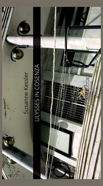 Ulysses in Cosenza. Ediz. italiana e inglese - Susanne Kessler - Libro Gangemi Editore 2018, Meridione | Libraccio.it