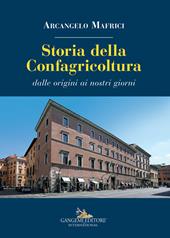 Storia della Confagricoltura. Dalle origini ai giorni nostri