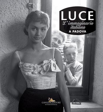 Luce. L'immaginario italiano a Padova. Catalogo della mostra (Padova, 15 giugno-2 settembre 2018). Ediz. a colori  - Libro Gangemi Editore 2018, Arte, Disegno, Rilievo, Design | Libraccio.it