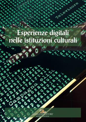 Accademie & biblioteche d'Italia. Quaderni. Vol. 2: Esperienze digitali nelle istituzioni culturali.  - Libro Gangemi Editore 2018, Sociologia, politica, diritto, economia | Libraccio.it
