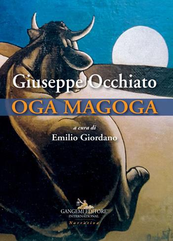 Oga Magoga - Giuseppe Occhiato - Libro Gangemi Editore 2018, Nuovo millennio. Nuova serie | Libraccio.it