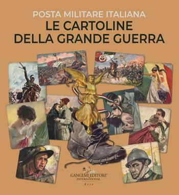 Le cartoline della Grande Guerra. Posta militare italiana. Ediz. a colori - Consuelo Mastelloni - Libro Gangemi Editore 2019, Le ragioni dell'uomo | Libraccio.it