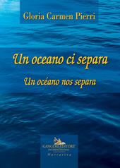 Un oceano ci separa. Testo spagnolo a fronte