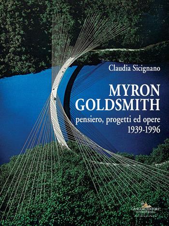 Myron Goldsmith. Pensiero, progetti ed opere 1939-1996. Ediz. a colori - Claudia Sicignano - Libro Gangemi Editore 2020, Arti visive, architettura e urbanistica | Libraccio.it