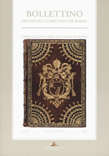 Bollettino dei Musei comunali di Roma. Nuova serie. Vol. 32  - Libro Gangemi Editore 2019, Periodici | Libraccio.it