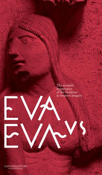 Eva vs Eva. The twofold importance of the feminine in western imagery. Guidebook to the exhibition. Ediz. a colori  - Libro Gangemi Editore 2019 | Libraccio.it