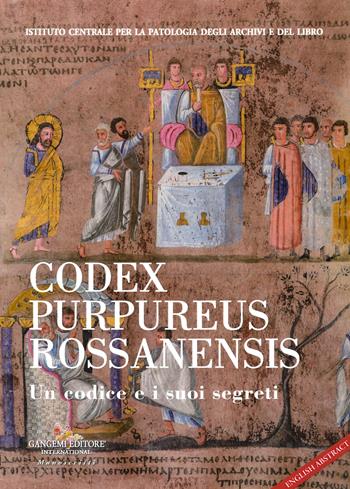 Codex Purpureus Rossanensis. Un codice e i suoi segreti  - Libro Gangemi Editore 2020, Quaderni Ottanta di storia dell'istituto | Libraccio.it