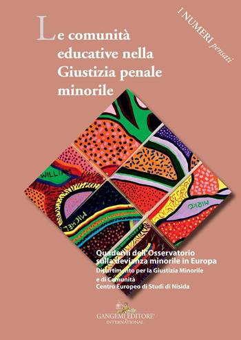 Le comunità educative nella giustizia penale minorile  - Libro Gangemi Editore 2020, I numeri pensati | Libraccio.it